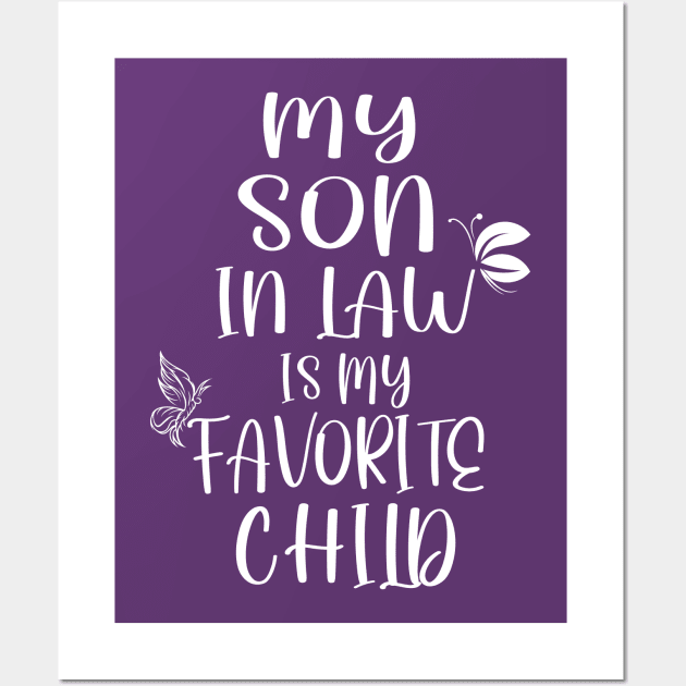 Funny My Son In Law Is My Favorite Child From Mother In Law Wall Art by KRMOSH